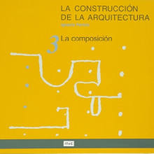 La construcción de la arquitectura. 3. La composición