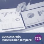 Curso Exprés TCQ Planificación temporal