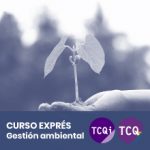 Curs Exprés TCQ-TCQi Gestió ambiental