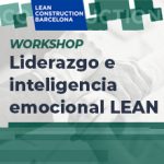 Workshop liderazgo e inteligencia emocional LEAN, cómo gestionar tu equipo de forma eficiente