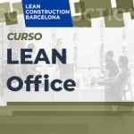 Curso LEAN OFFICE: Optimización y mejora continua en los procesos de trabajo en despachos profesionales